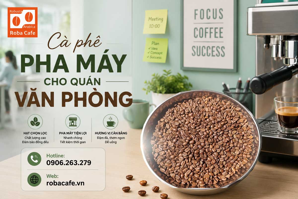 Cà Phê Pha Máy Cho Quán Văn Phòng